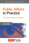 Public Affairs in Practice (A Practical Guide to Lobbying) by Stuart Thomson, Steve John, 9780749444723
