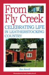 From Fly Creek by Jim Atwell, 9780925168993