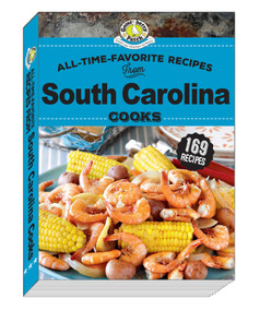All Time Favorite Recipes from South Carolina Cooks by Gooseberry Patch, 9781620935590