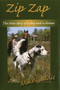 Zip Zap (The True Story of a Dog and a Dream) by Mike Gaddis, 9780811774970