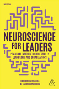 Neuroscience for Leaders (Practical Insights to Successfully Lead People and Organizations) by Nikolaos Dimitriadis, Alexandros Psychogios, 9781789662146
