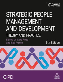 Strategic People Management and Development (Theory and Practice) by Gary Rees, Ray French, 9781398607606