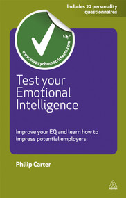 Test Your Emotional Intelligence (Improve Your EQ and Learn How to Impress Potential Employers) by Philip Carter, 9780749462307