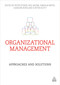 Organizational Management (Approaches and Solutions) by Peter Stokes, Neil Moore, Simon M Smith, Caroline Rowland, Peter Scott, 9780749468361