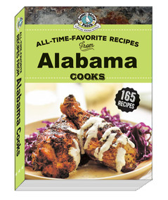 All Time Favorite Recipes from Alabama Cooks by Gooseberry Patch, 9781620935552