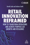 Retail Innovation Reframed (How to Transform Operations and Achieve Purpose-led Growth and Resilience) by Gareth Jude, Andrew Smith, 9781398600911