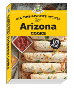 All Time Favorite Recipes from Arizona Cooks by Gooseberry Patch, 9781620935576