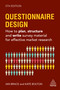 Questionnaire Design (How to Plan, Structure and Write Survey Material for Effective Market Research) - 9781398604124 by Kate Bolton, Ian Brace, 9781398604124
