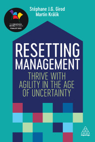 Resetting Management (Thrive with Agility in the Age of Uncertainty) - 9781789667172 by Stéphane J. G. Girod, Martin Králik, 9781789667172