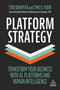 Platform Strategy (Transform Your Business with AI, Platforms and Human Intelligence) by Tero Ojanperä, Timo O. Vuori, 9781398602663