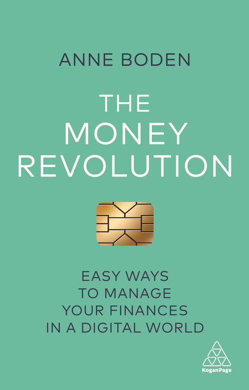 The Money Revolution (Easy Ways to Manage Your Finances in a Digital World) by Anne Boden, 9781789660616