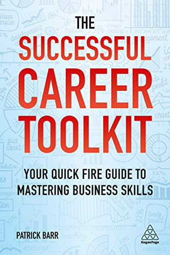 The Successful Career Toolkit (Your Quick Fire Guide to Mastering Business Skills) - 9780749498764 by Patrick Barr, 9780749498764