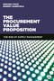 The Procurement Value Proposition (The Rise of Supply Management) by Gerard Chick, Robert Handfield, 9780749471194