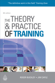 The Theory and Practice of Training by Roger Buckley, Jim Caple, 9780749454197