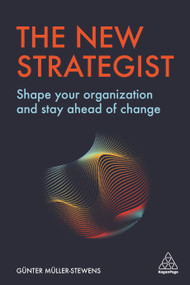 The New Strategist (Shape your Organization and Stay Ahead of Change) by Günter Müller-Stewens, 9781789661125