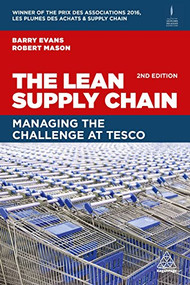 The Lean Supply Chain (Managing the Challenge at Tesco) - 9780749482060 by Barry Evans, Robert Mason, 9780749482060