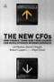 The New CFOs (How Financial Teams and their Leaders Can Revolutionize Modern Business) by Liz Mellon, David C. Nagel, Robert Lippert, Nigel Slack, 9780749465179