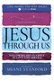 Jesus Through Us (Following His Example in Love and Service (A 90-Day Devotional)) by JourneyWise, Shane Stanford, Ronnie Kent, MD, Cummings, Ray, Anthony Thaxton, Keelin MacGregor, 9798887690865