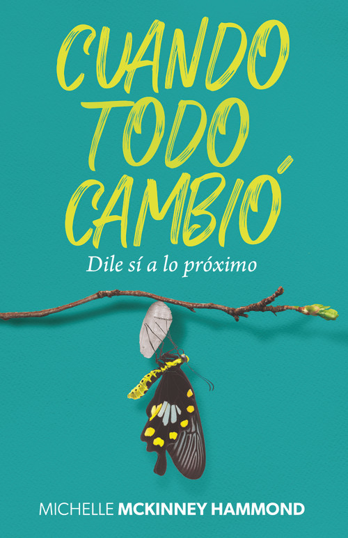 Cuando todo cambió (Dile sí a lo próximo) (Spanish Edition) by Michelle McKinney Hammond, 9798887691183