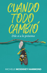 Cuando todo cambió (Dile sí a lo próximo) (Spanish Edition) by Michelle McKinney Hammond, 9798887691183