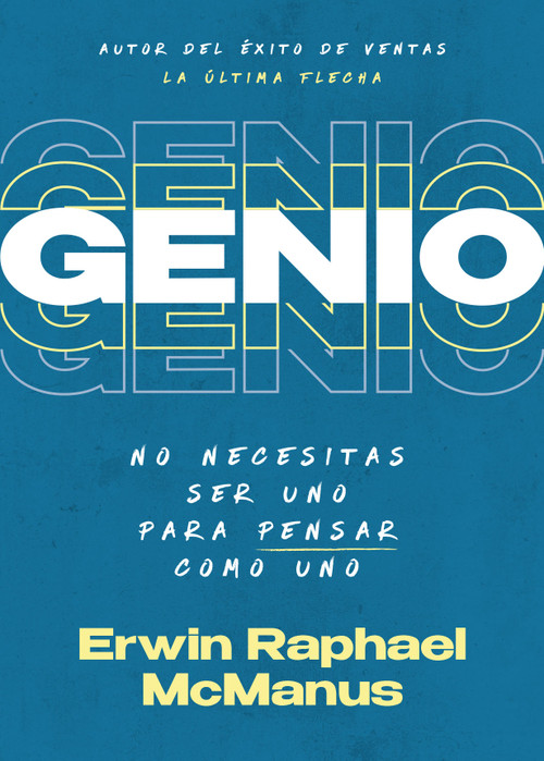 Genio (No necesitas ser uno para pensar como uno) (Spanish Edition) by Erwin Raphael McManus, 9798887691282