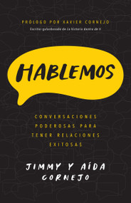 Hablemos (Conversaciones poderosas para tener relaciones exitosas) (Spanish Edition) by Jimmy Cornejo, Aida Cornejo, 9798887691343