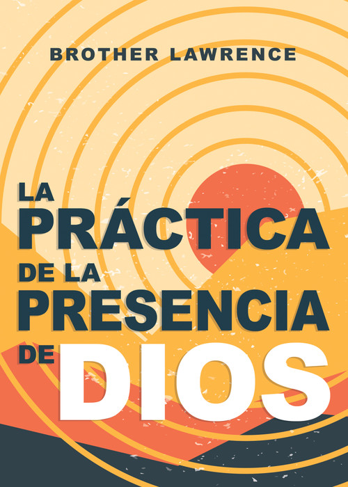 La práctica de la presencia de Dios (Spanish Edition) by Brother Lawrence, 9798887691435