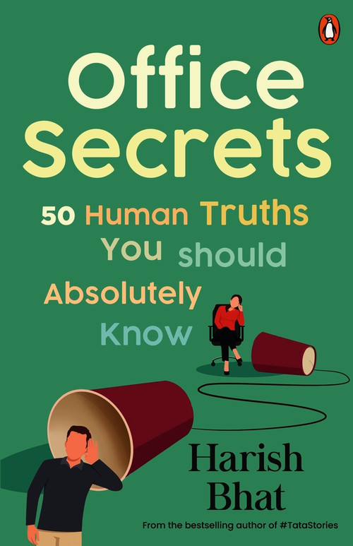 Office Secrets (50 Human Truths You Should Absolutely Know) by Harish Bhat, 9780143462484