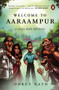Welcome to Aaraampur (A Sleepy Little Hill Town) by Dhruv Nath, 9780143463252