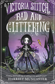 Victoria Stitch: Bad and Glittering by Harriet Muncaster, 9780192773579