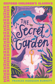 The Secret Garden - 9780192789365 by Frances Hodgson Burnett, Geraldine McCaughrean, 9780192789365