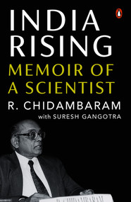 India Rising (Memoir of a Scientist) by R Chidambaram, 9780670099634