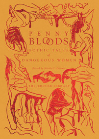 Penny Bloods (Gothic Tales of Dangerous Women) by Nicole C. Dittmer, 9780712354189