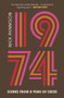 1974 (Scenes from a Year of Crisis) by Nick Rennison, 9780857305824