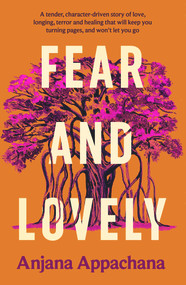 Fear and Lovely - 9780857308320 by Anjana Appachana, 9780857308320