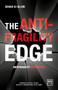 The Anti-Fragility Edge (Antifragility in Practice) by Sinan Si Alhir, 9780996943307
