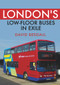 London's Low-Floor Buses in Exile by David Beddall, 9781398106482