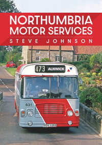 Northumbria Motor Services by Steve Johnson, 9781398110236