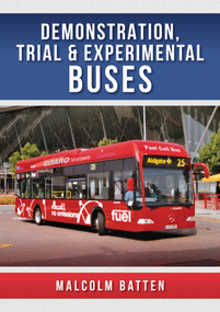 Demonstration, Trial and Experimental Buses by Malcolm Batten, 9781398113633