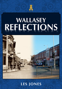 Wallasey Reflections by Les Jones, 9781398114050