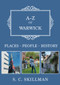 A-Z of Warwick (Places-People-History) by S. C. Skillman, 9781398115767