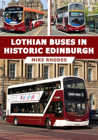 Lothian Buses in Historic Edinburgh by Mike Rhodes, 9781398116207