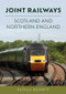Joint Railways: Scotland and Northern England by Patrick Bennett, 9781398119314