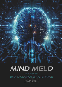 Mind Meld (The Rise of Brain-Computer Interface) by Kevin Chen, 9781487811808