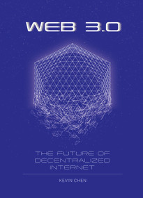 Web 3.0 (The Future of Decentralized Internet) by Kevin Chen, 9781487811815