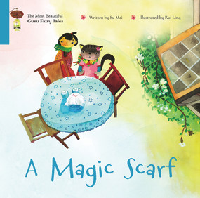 A Magic Scarf by Ruiling Zhang, Mei Su, 9781487811877