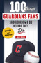 100 Things Guardians Fans Should Know & Do Before They Die (Revised & Updated) by Zack Meisel, 9781637273296