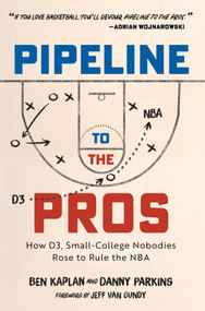 Pipeline to the Pros by Ben Kaplan, Danny Parkins, 9781637274330