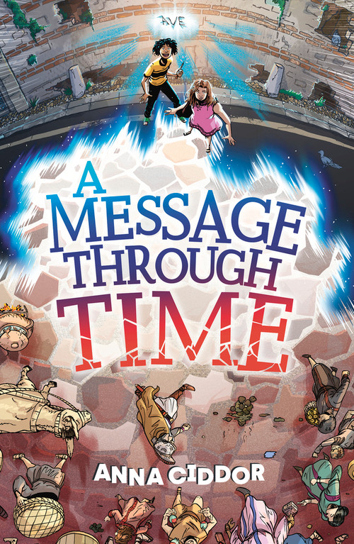 A Message Through Time by Anna Ciddor, 9781761180125