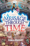 A Message Through Time by Anna Ciddor, 9781761180125